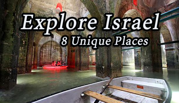 8 places to visit in Israel